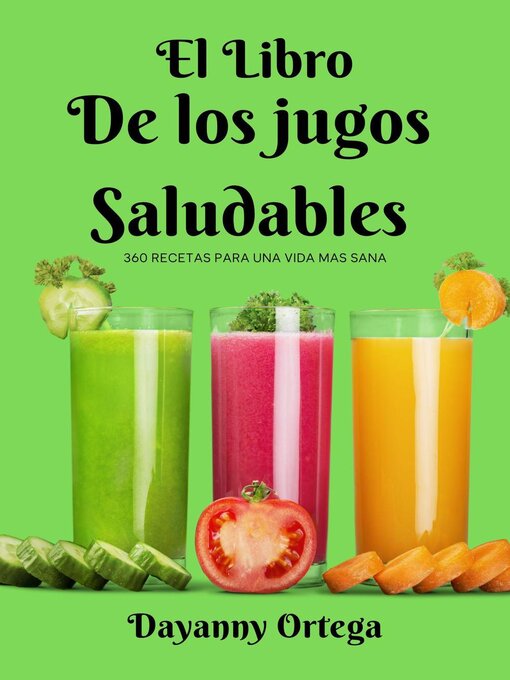 Title details for El Libro de los Jugos Saludables by Dayanny Ortega - Available